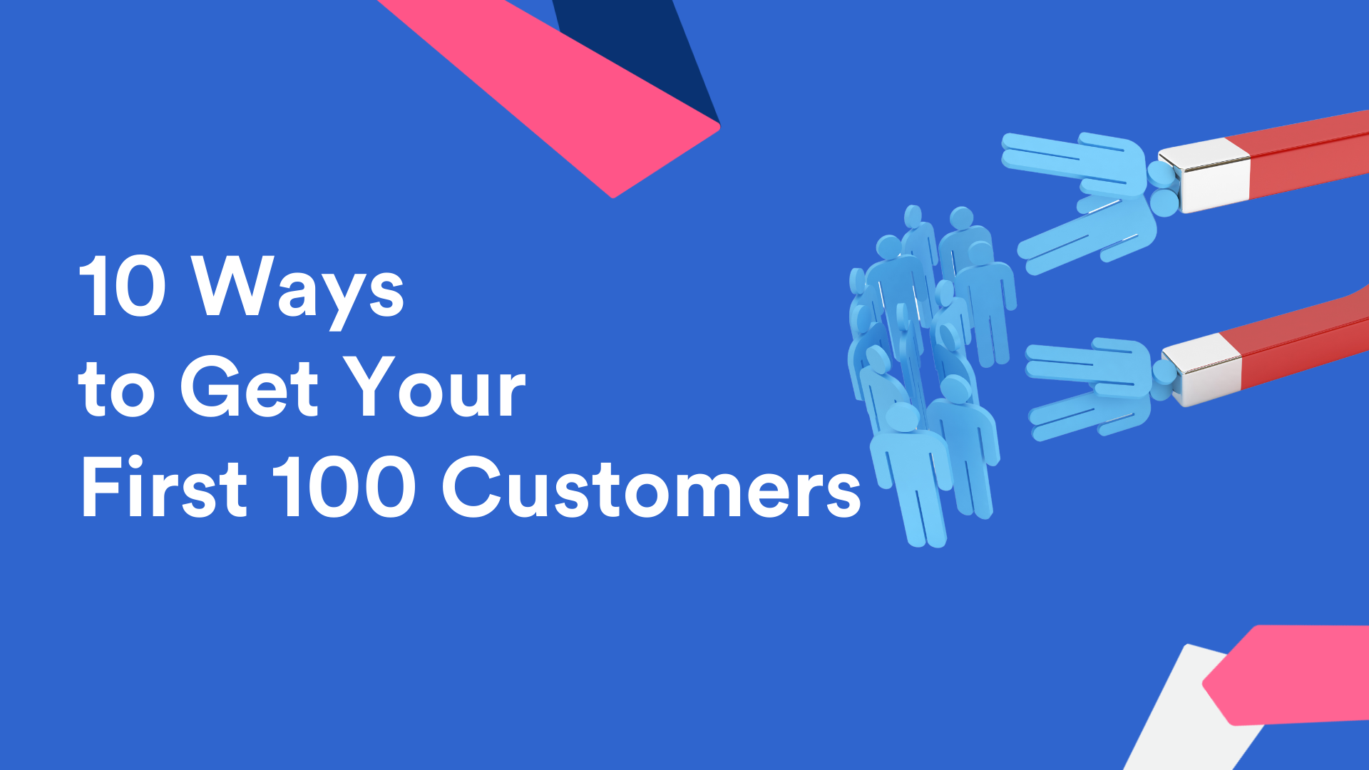 10 Ways You Should Be Doing to Get Your First 100 Customers | EasyStore