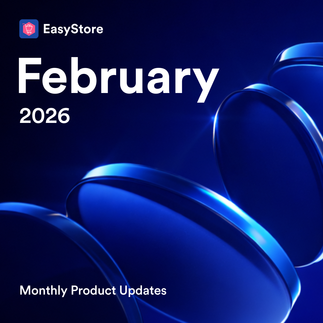  February 2026 Product Updates |  EasyStore