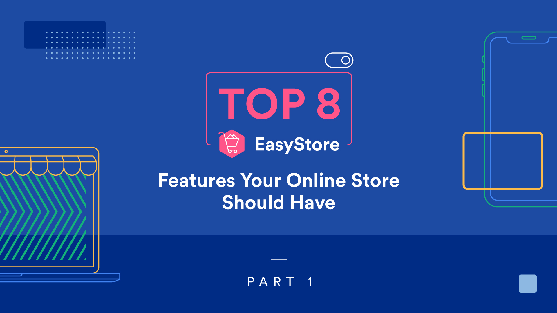 8 Fungsi Utama Yang Seharusnya Dimiliki Oleh Kedai Dalam Talian Anda (Bahagian 1) | EasyStore