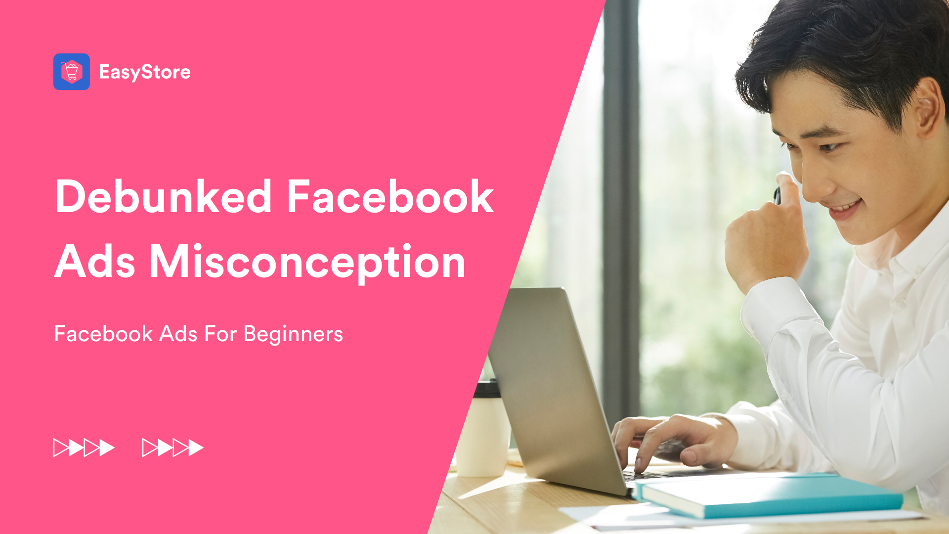 Debunk Facebook Ads Misconceptions: Facebook Ads For Beginner | EasyStore