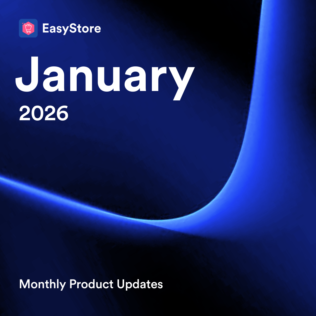  January 2026 Product Updates |  EasyStore