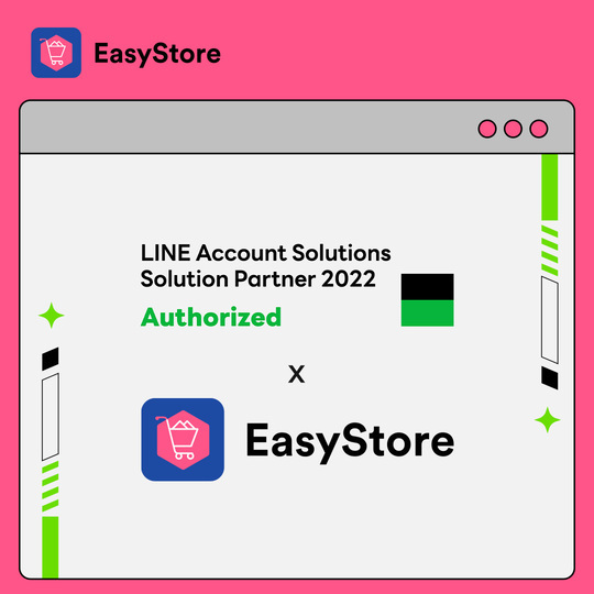 【最新消息】EasyStore 榮獲 2022 年 LINE Biz-Solutions 認證級合作夥伴獎章 | EasyStore