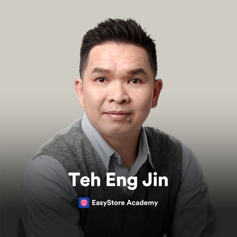 Teh Eng Jin | EasyStore Academy