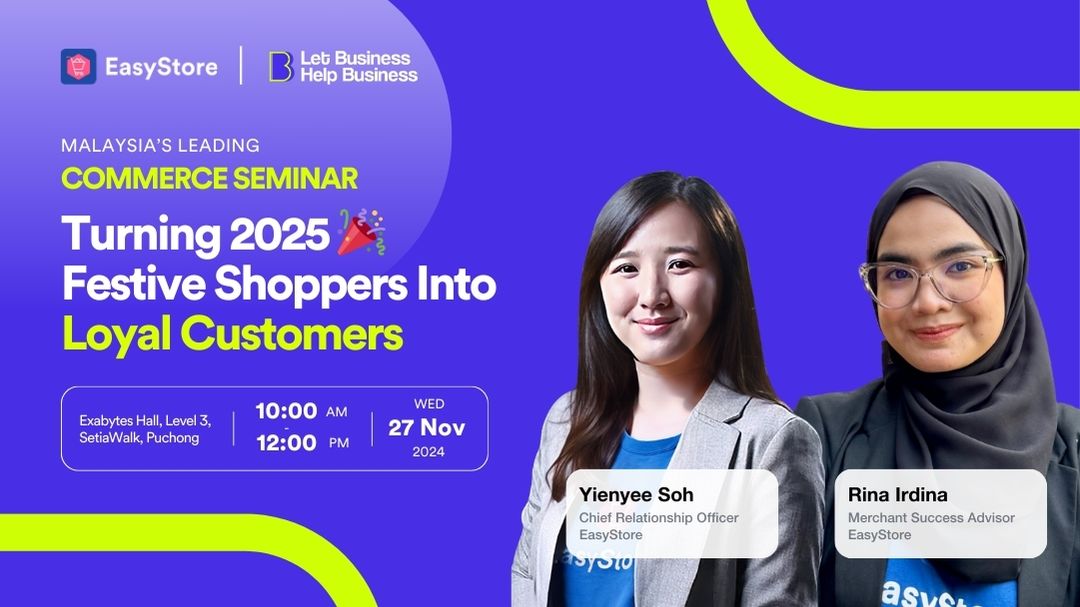 Jom Buat Shoppers Jadi Setia: Winning Strategies For 2025 Customer Loyalty | EasyStore