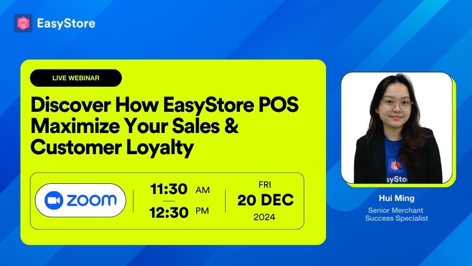 Discover How EasyStore POS Maximize Your Sales & Customer Loyalty | EasyStore