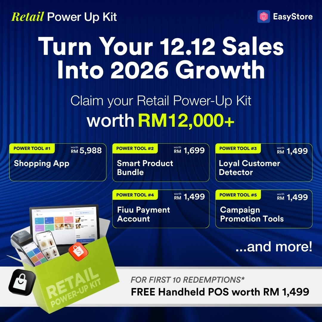 Claim your Retail Power Kit worth RM12,000+ | EasyStore
